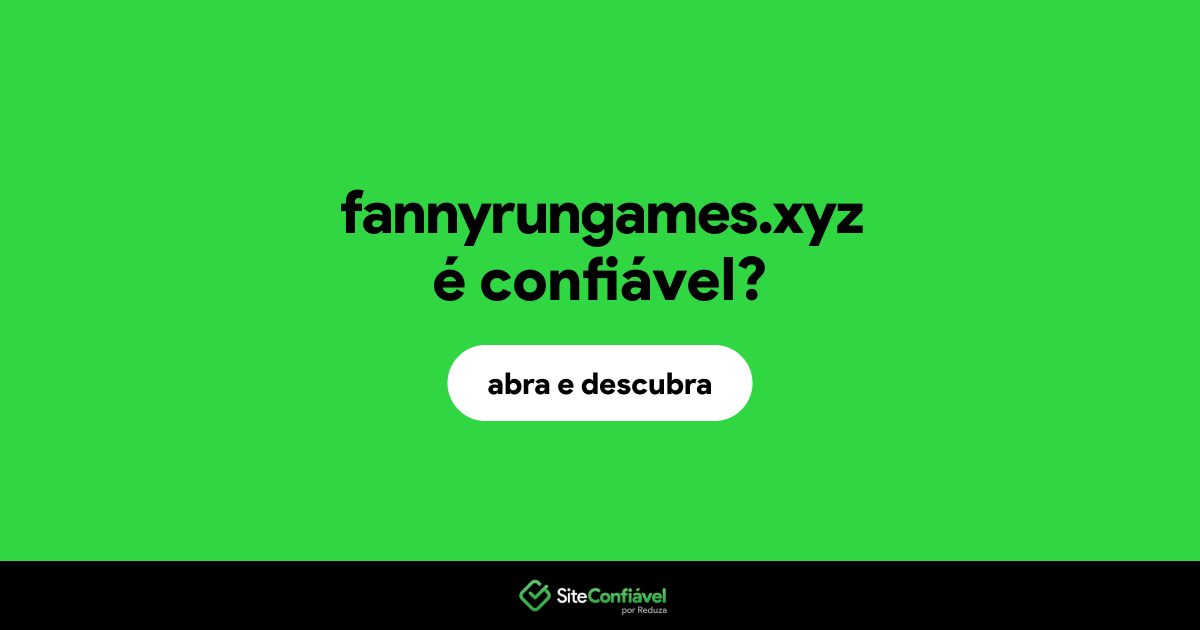 O site fannyrungames.xyz é confiável?
