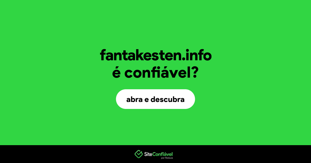 O site fantakesten.info é confiável?