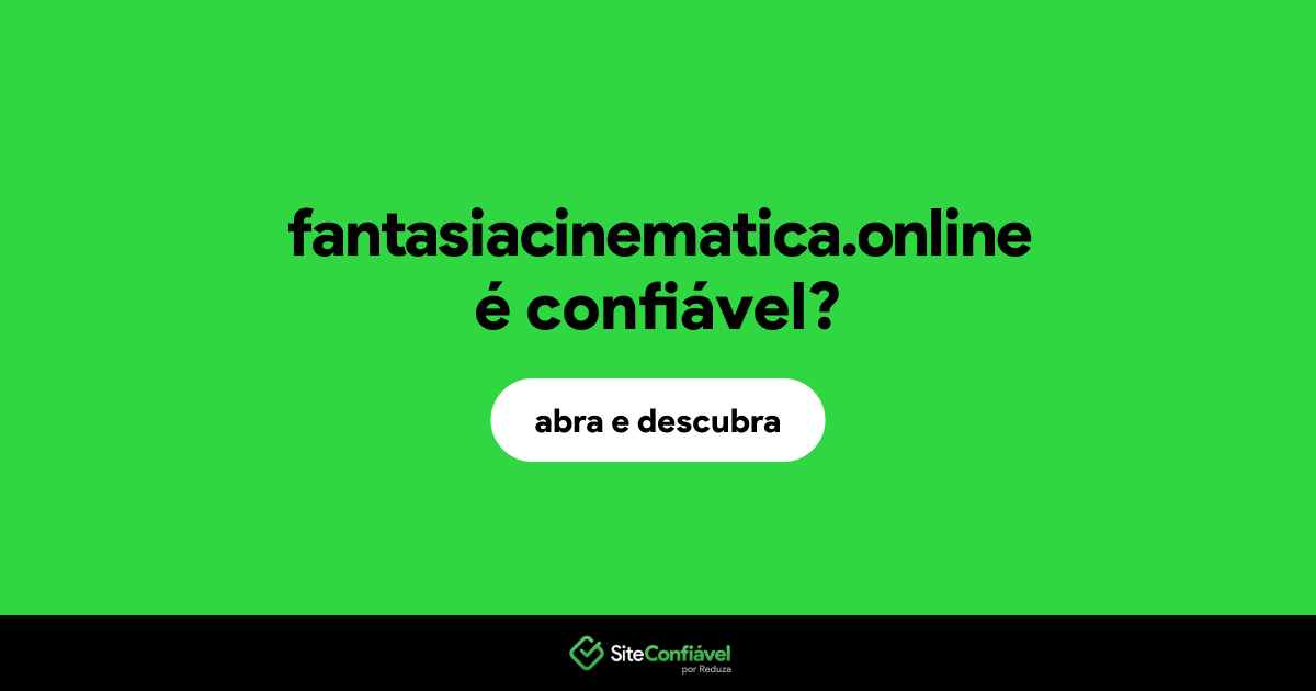O site fantasiacinematica.online é confiável?