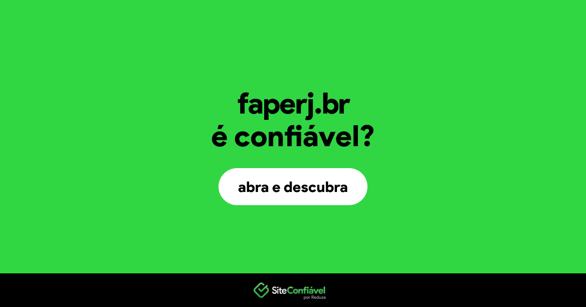 O site faperj.br é confiável?