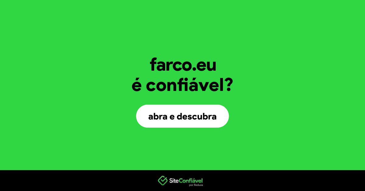 O site farco.eu é confiável?