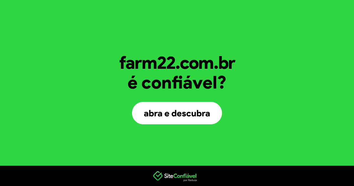 O site farm22.com.br é confiável?