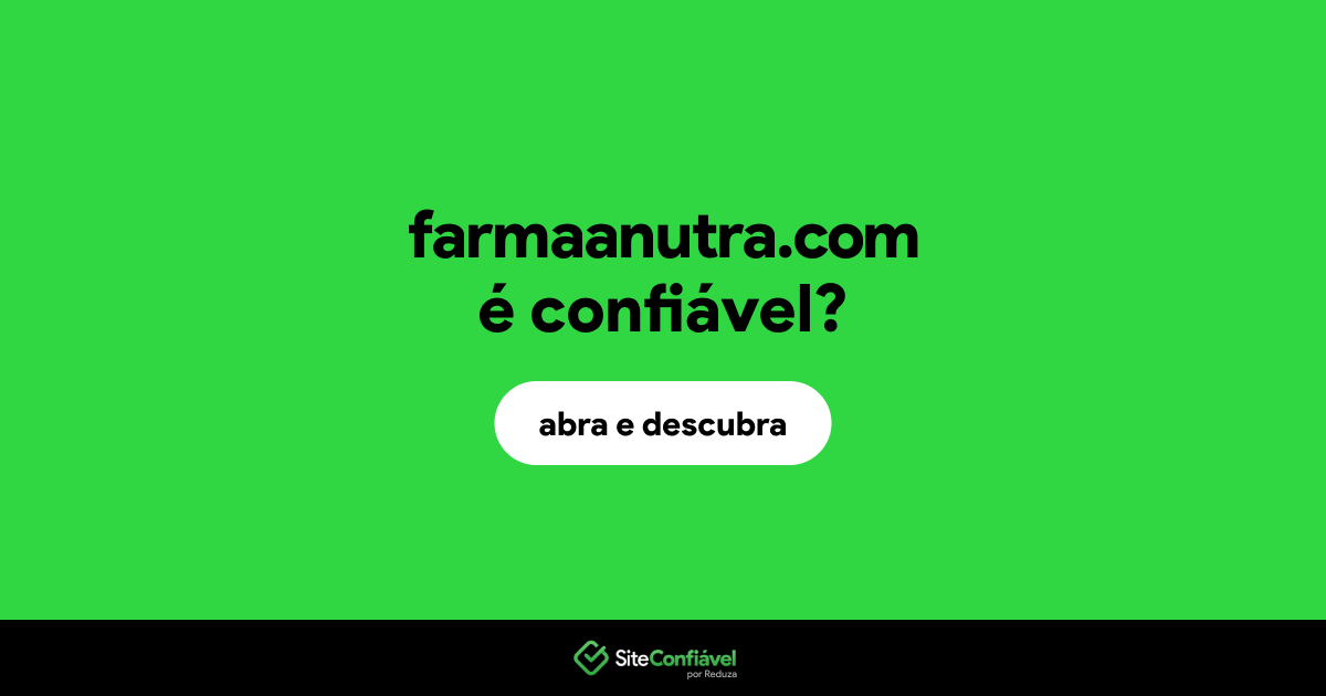 O site farmaanutra.com é confiável?
