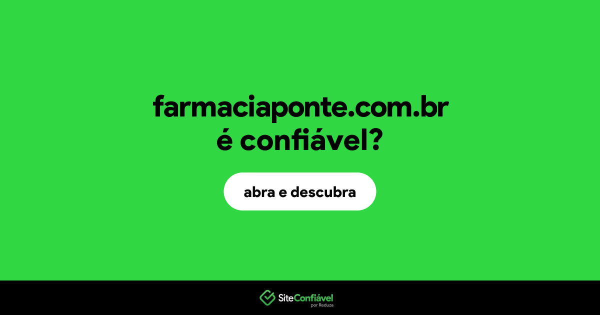 O site farmaciaponte.com.br é confiável?