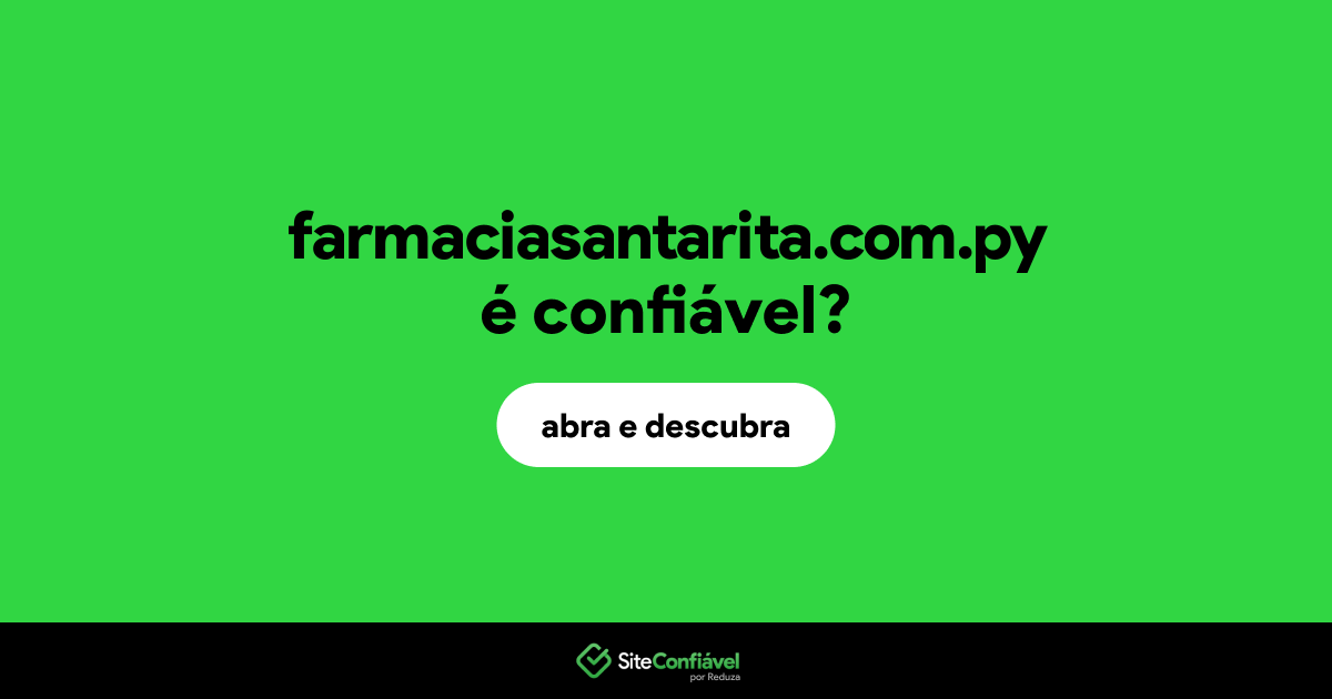 O site farmaciasantarita.com.py é confiável?