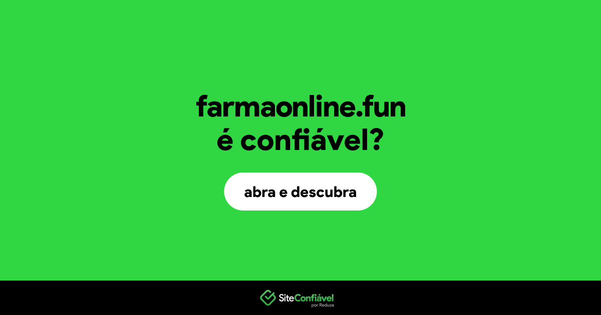 O site farmaonline.fun é confiável?