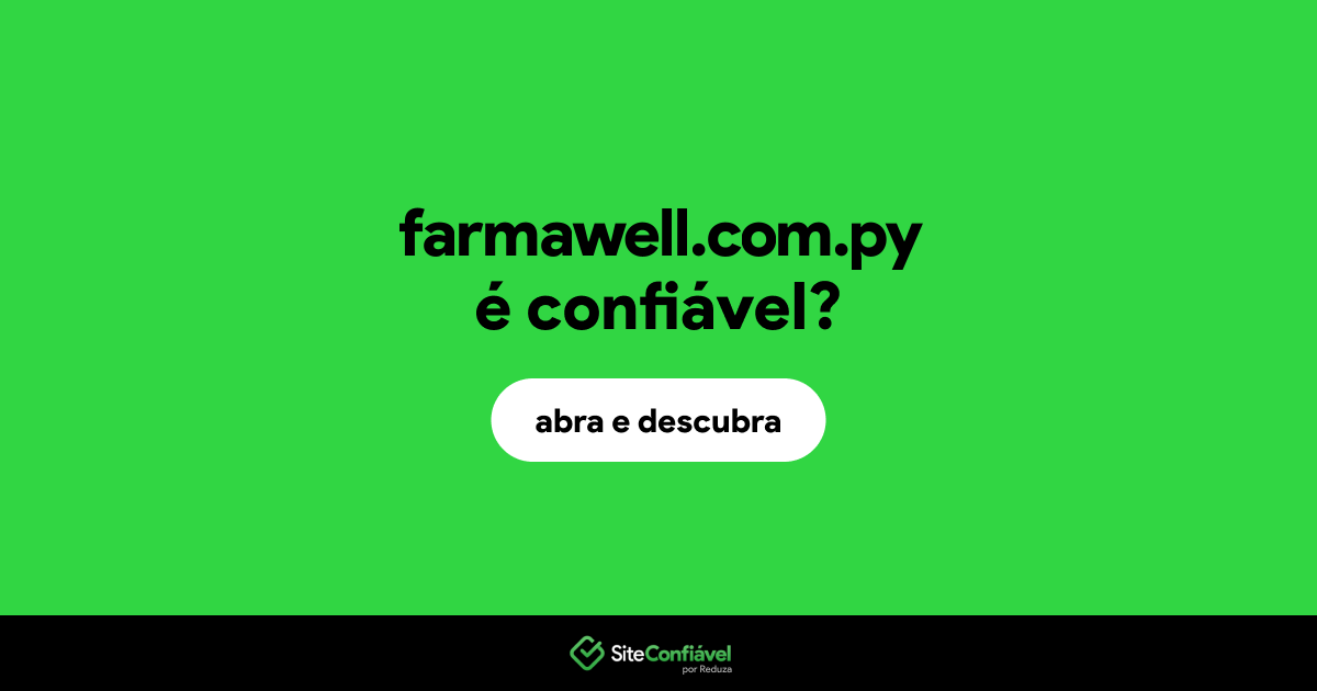 O site farmawell.com.py é confiável?