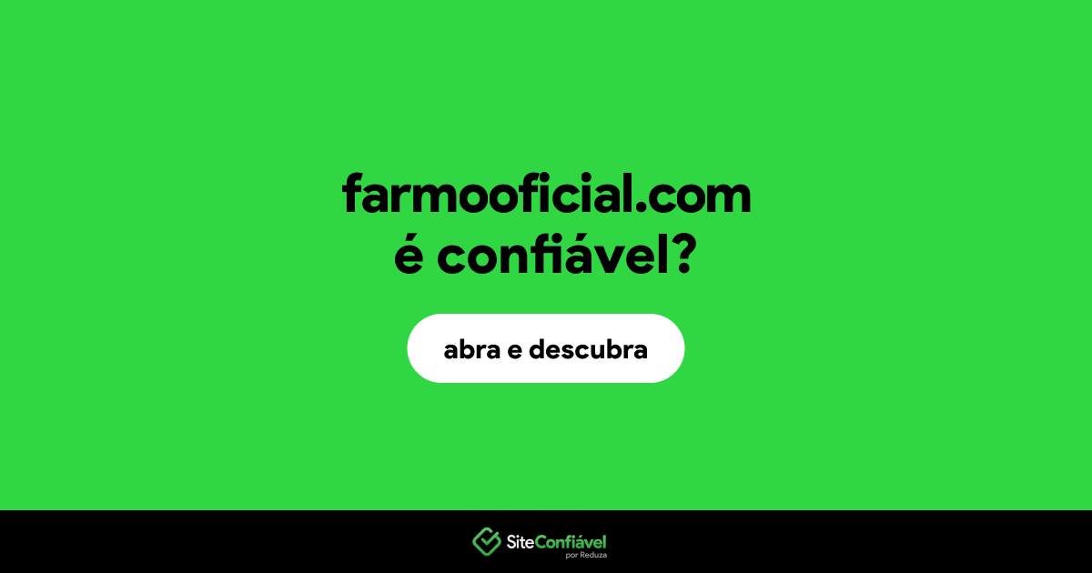 O site farmooficial.com é confiável?