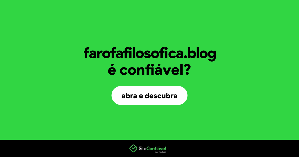 O site farofafilosofica.blog é confiável?
