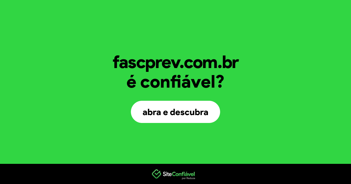 O site fascprev.com.br é confiável?