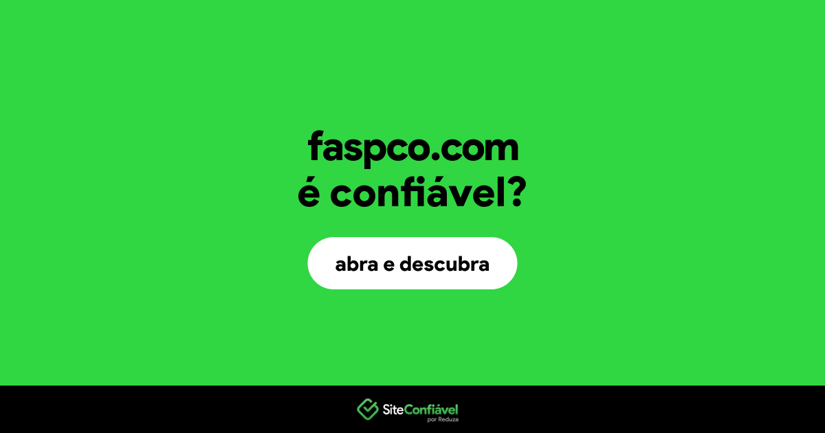 O site faspco.com é confiável?