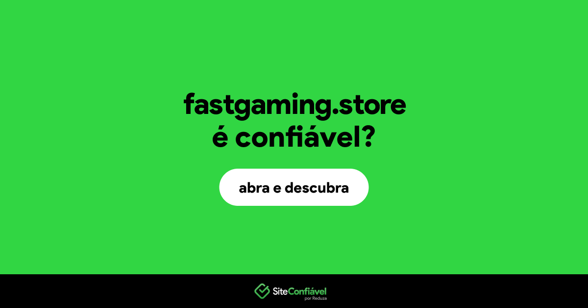 O site fastgaming.store é confiável?