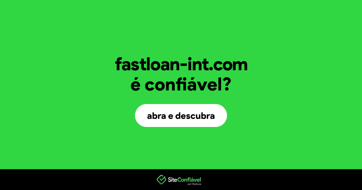 O site fastloan-int.com é confiável?