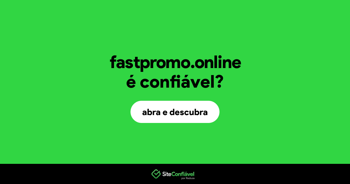 O site fastpromo.online é confiável?