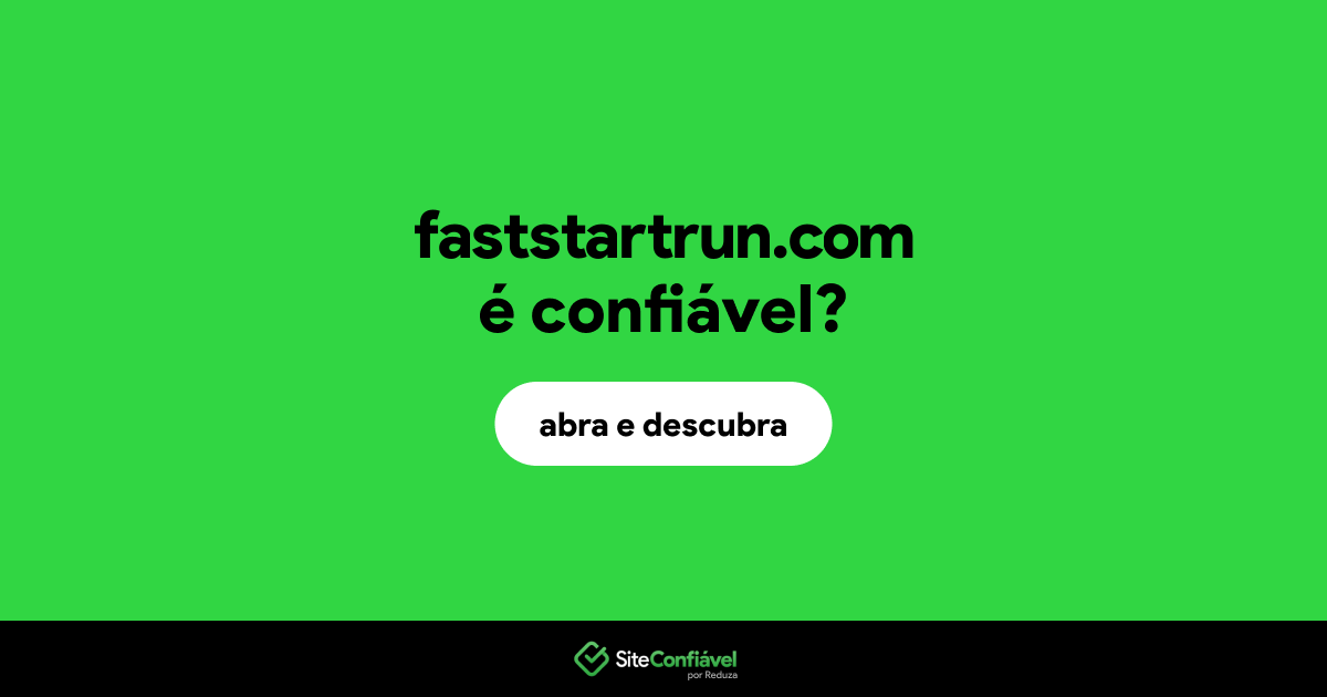 O site faststartrun.com é confiável?