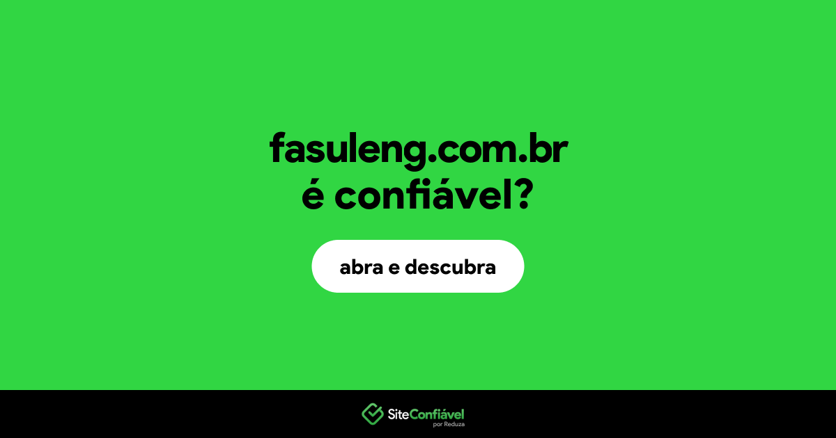 O site fasuleng.com.br é confiável?