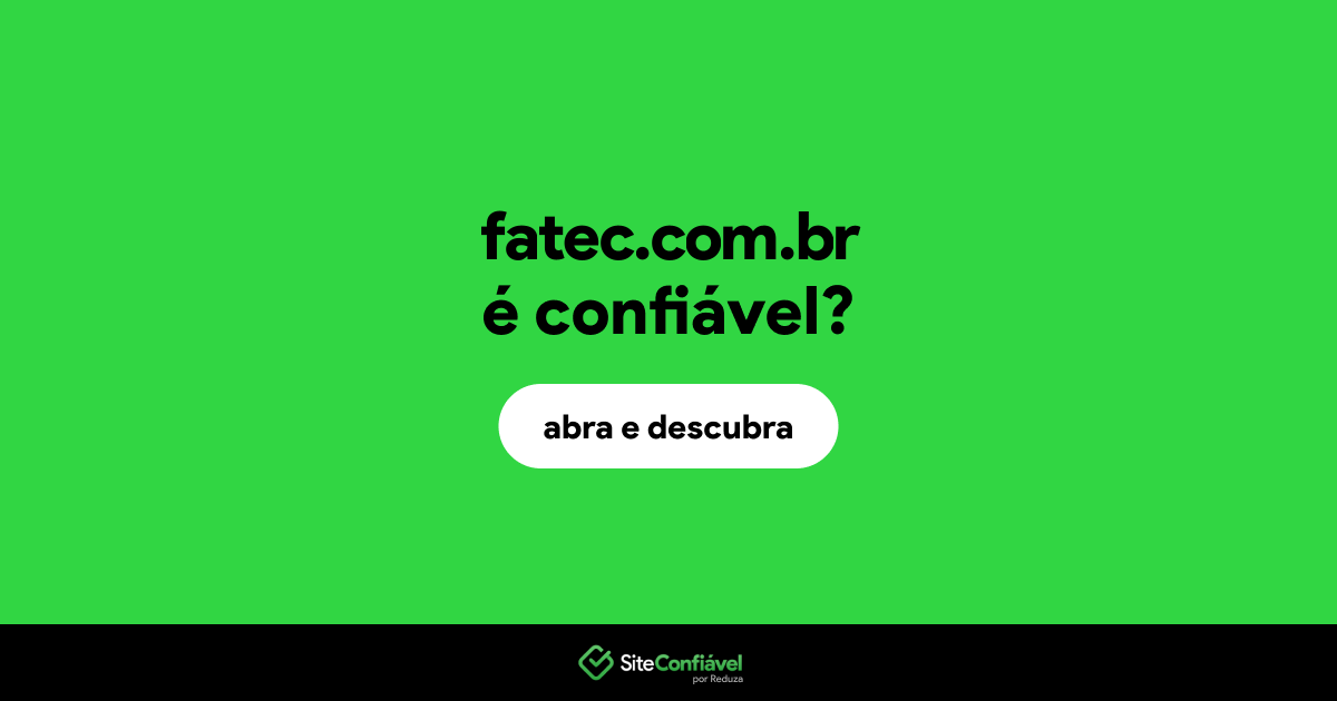 O site fatec.com.br é confiável?