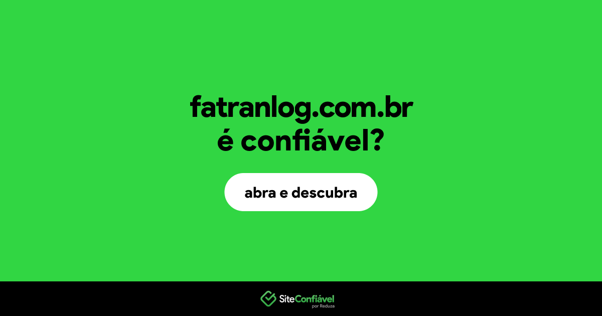 O site fatranlog.com.br é confiável?