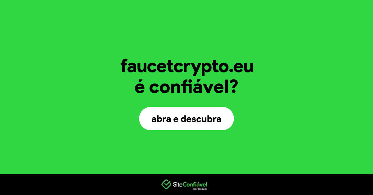 O site faucetcrypto.eu é confiável?