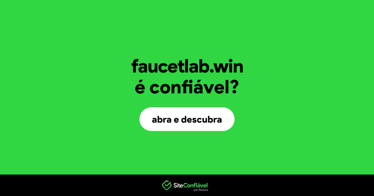 O site faucetlab.win é confiável?