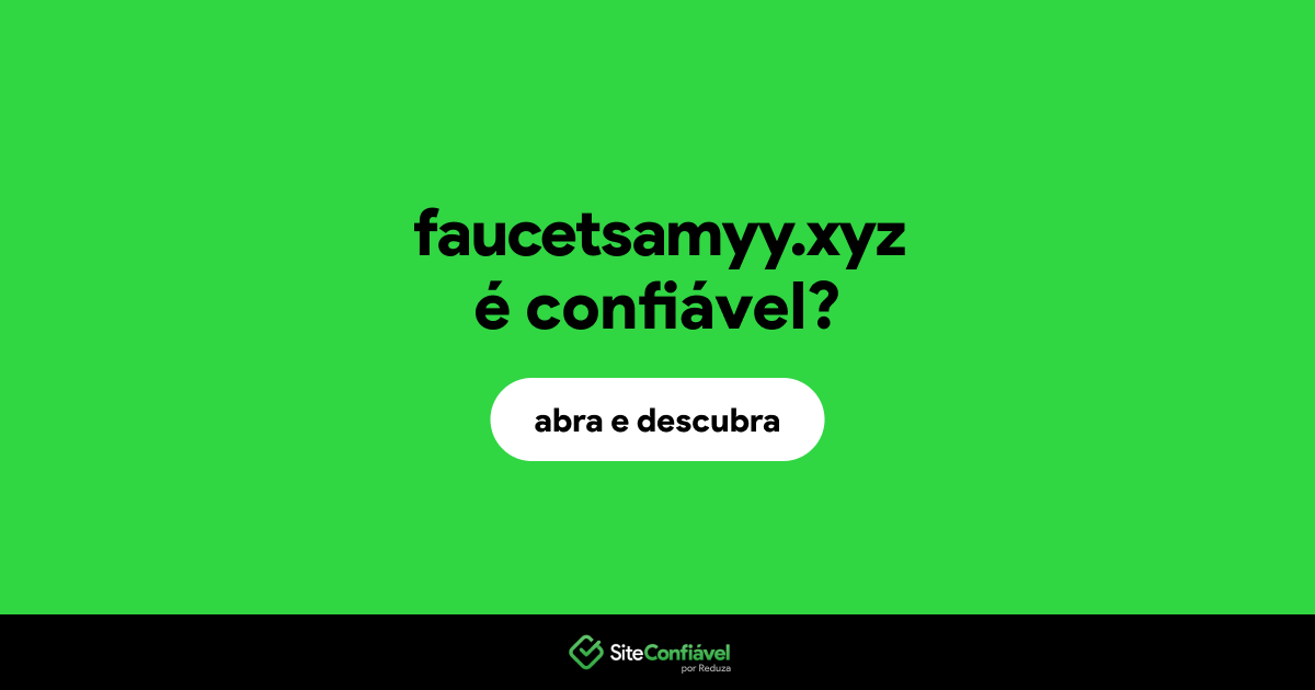 O site faucetsamyy.xyz é confiável?