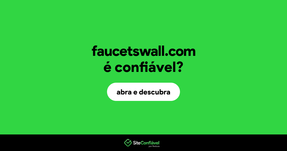 O site faucetswall.com é confiável?