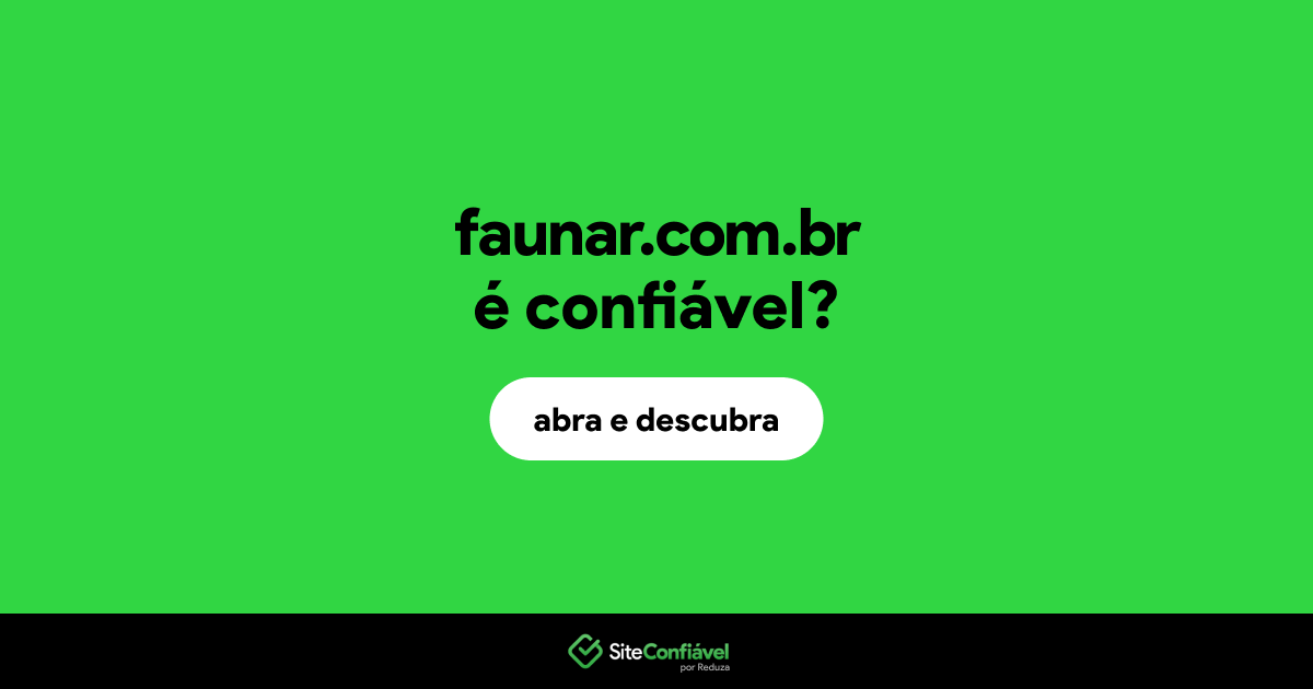 O site faunar.com.br é confiável?