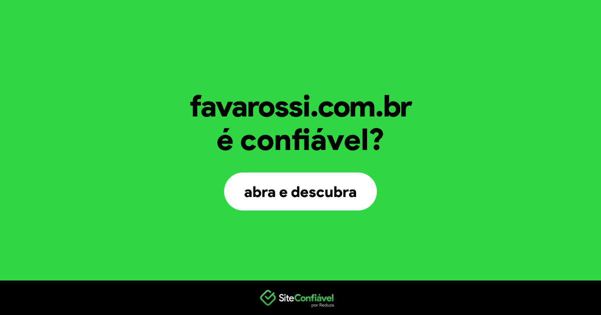 O site favarossi.com.br é confiável?