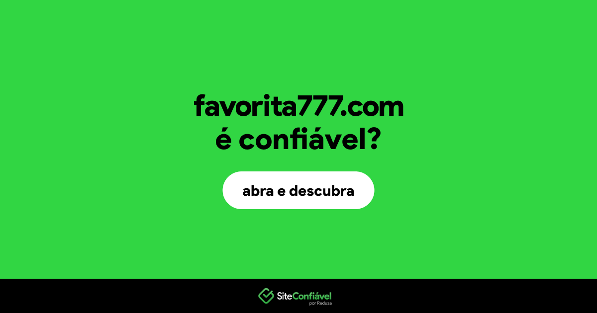 O site favorita777.com é confiável?