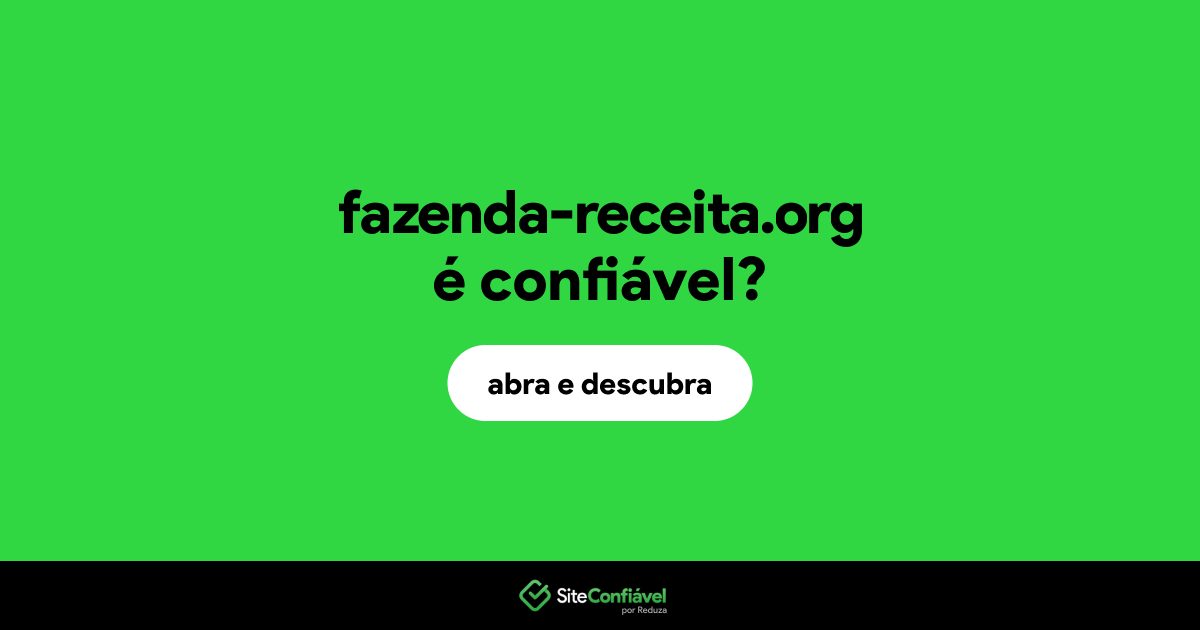 O site fazenda-receita.org é confiável?