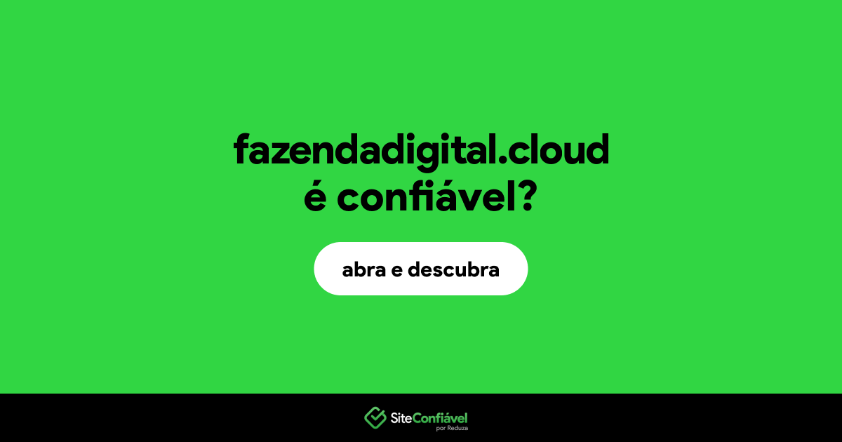 O site fazendadigital.cloud é confiável?