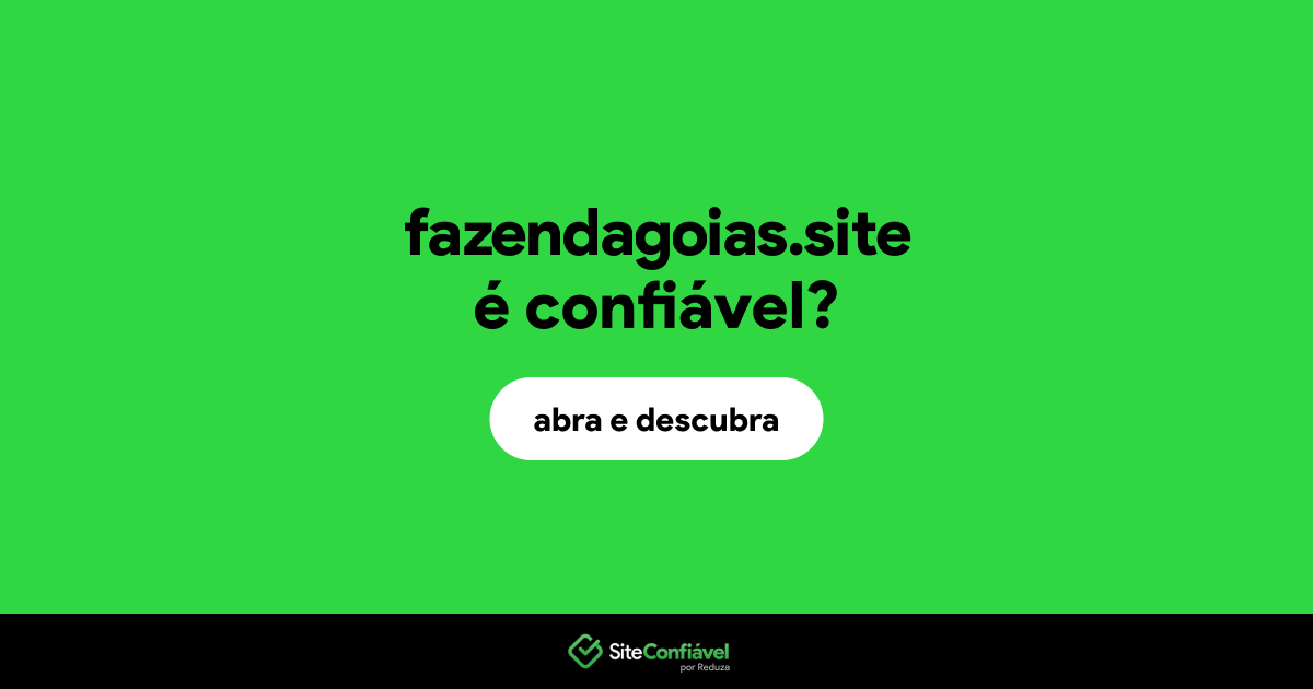 O site fazendagoias.site é confiável?