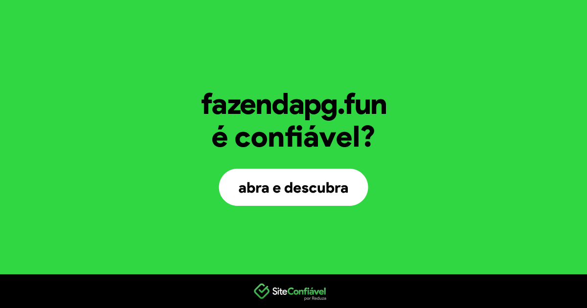 O site fazendapg.fun é confiável?