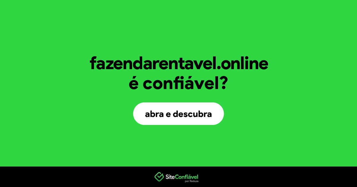 O site fazendarentavel.online é confiável?