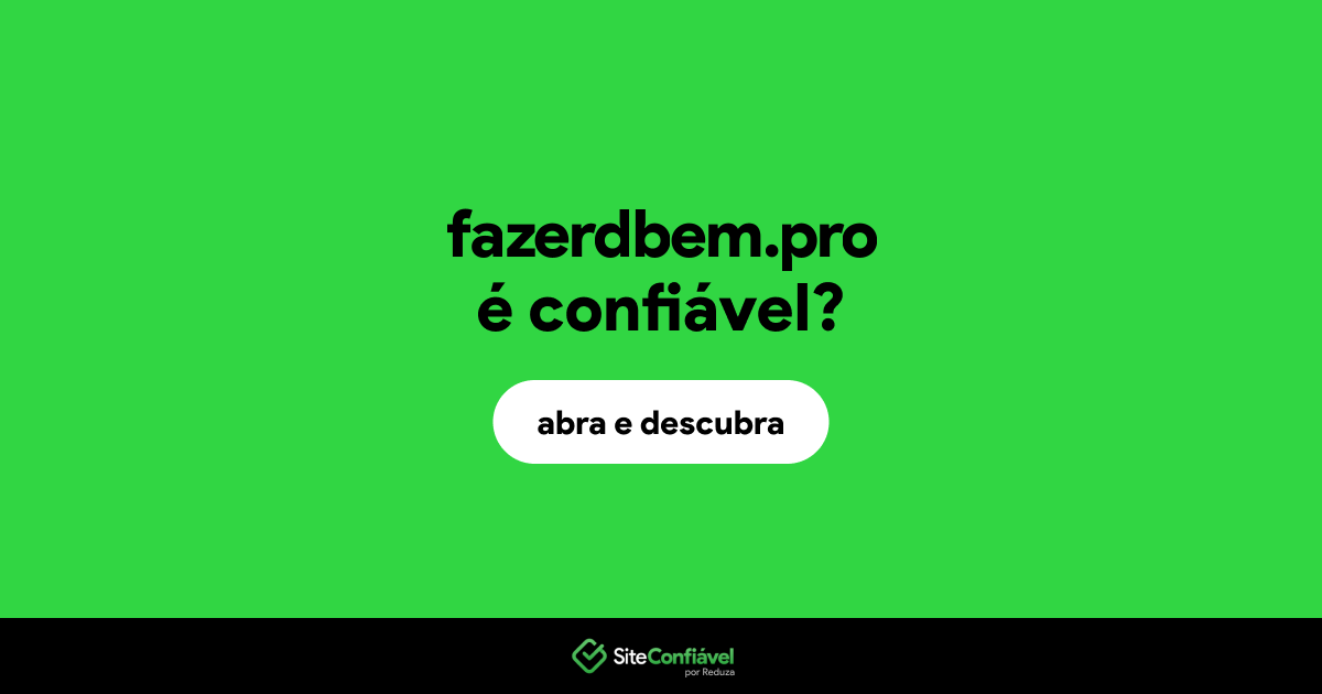 O site fazerdbem.pro é confiável?