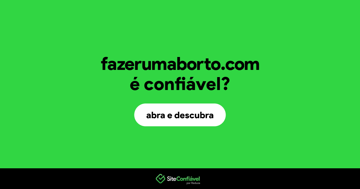 O site fazerumaborto.com é confiável?
