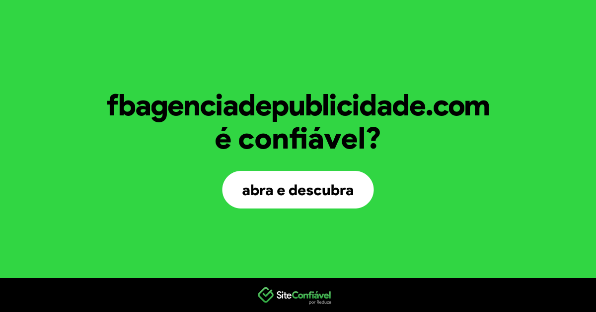 O site fbagenciadepublicidade.com é confiável?
