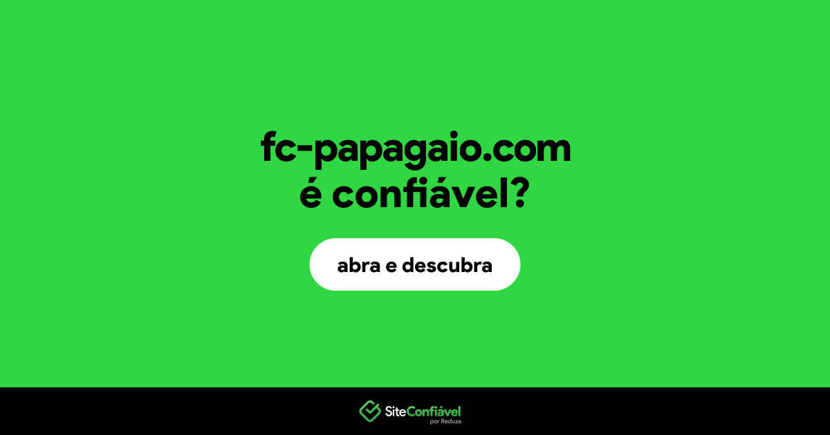 O site fc-papagaio.com é confiável?