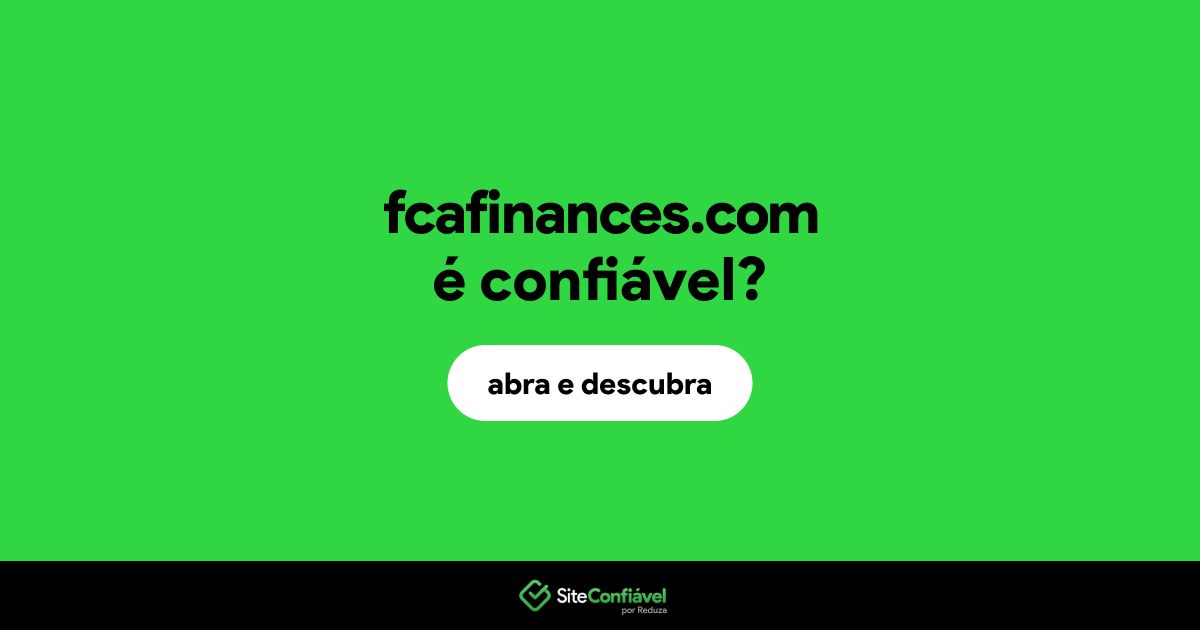 O site fcafinances.com é confiável?
