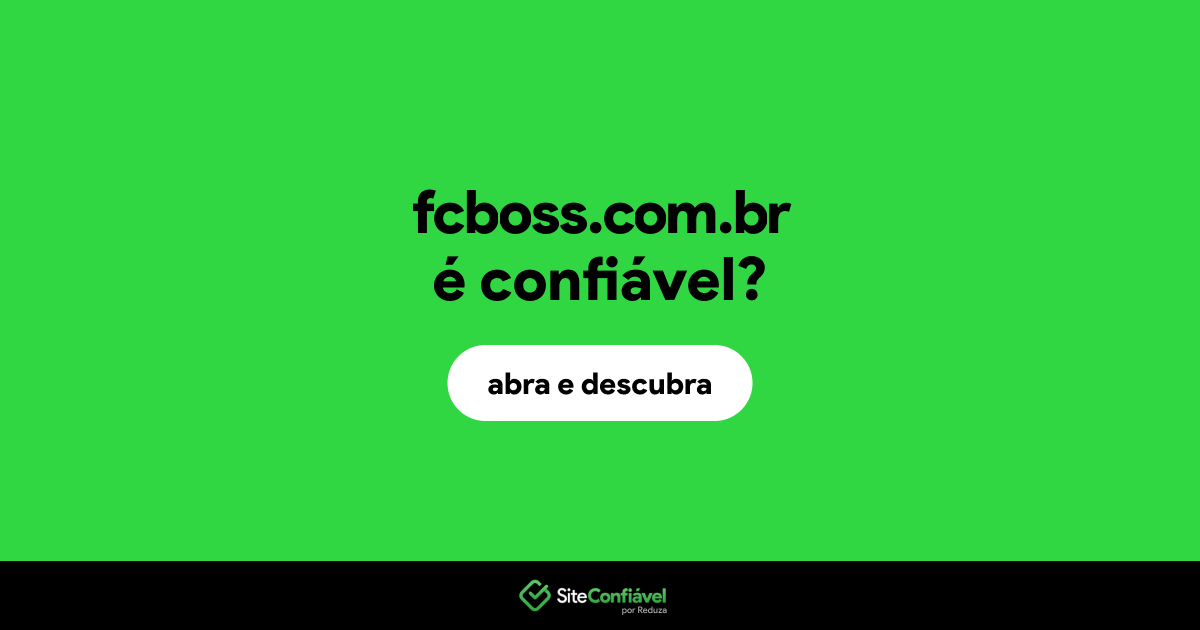 O site fcboss.com.br é confiável?