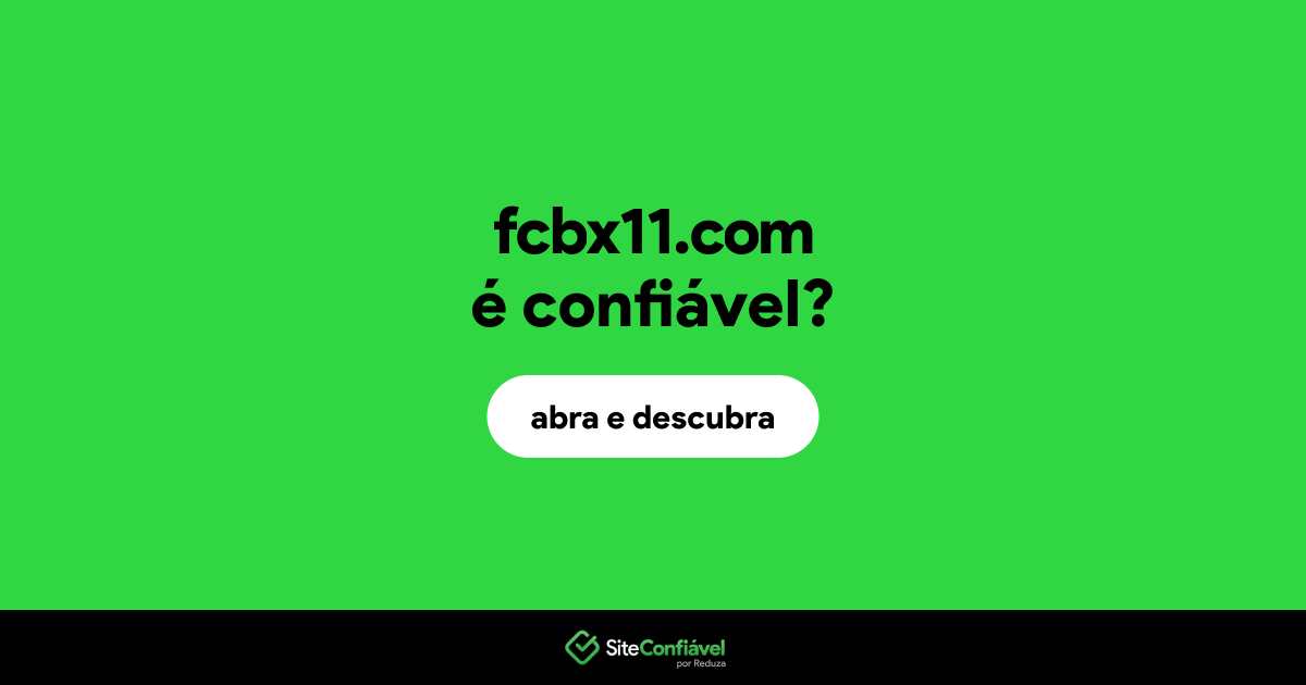 O site fcbx11.com é confiável?