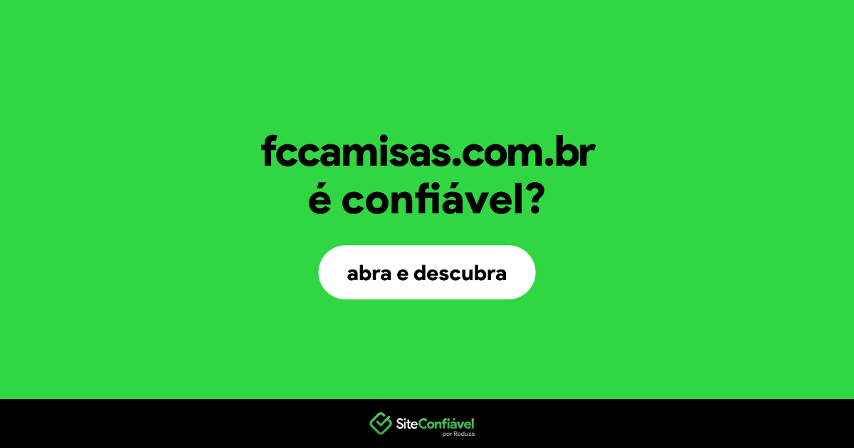 O site fccamisas.com.br é confiável?