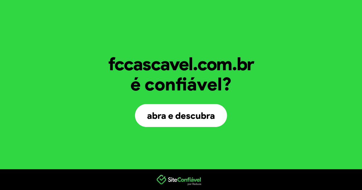 O site fccascavel.com.br é confiável?