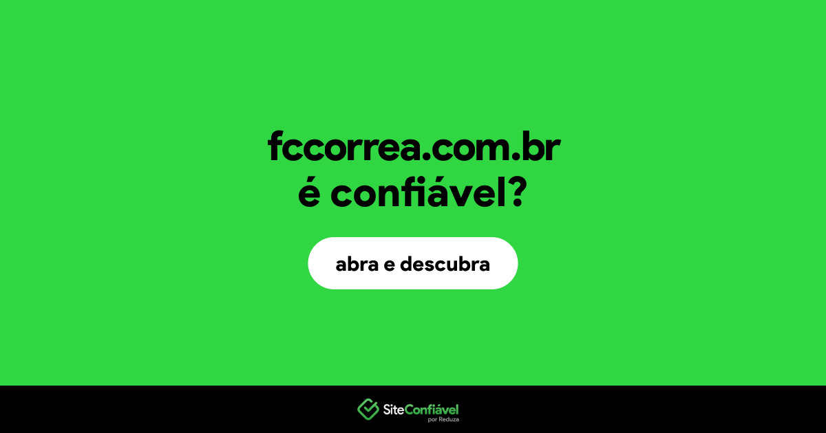 O site fccorrea.com.br é confiável?