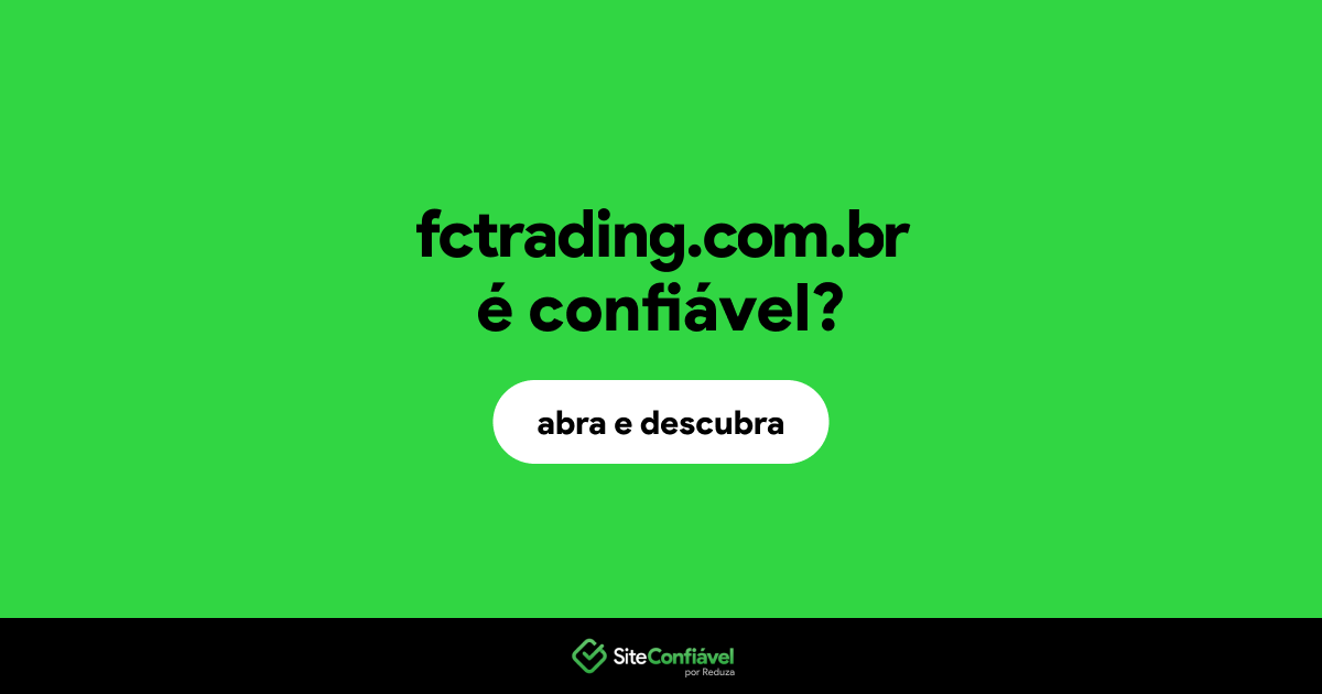 O site fctrading.com.br é confiável?