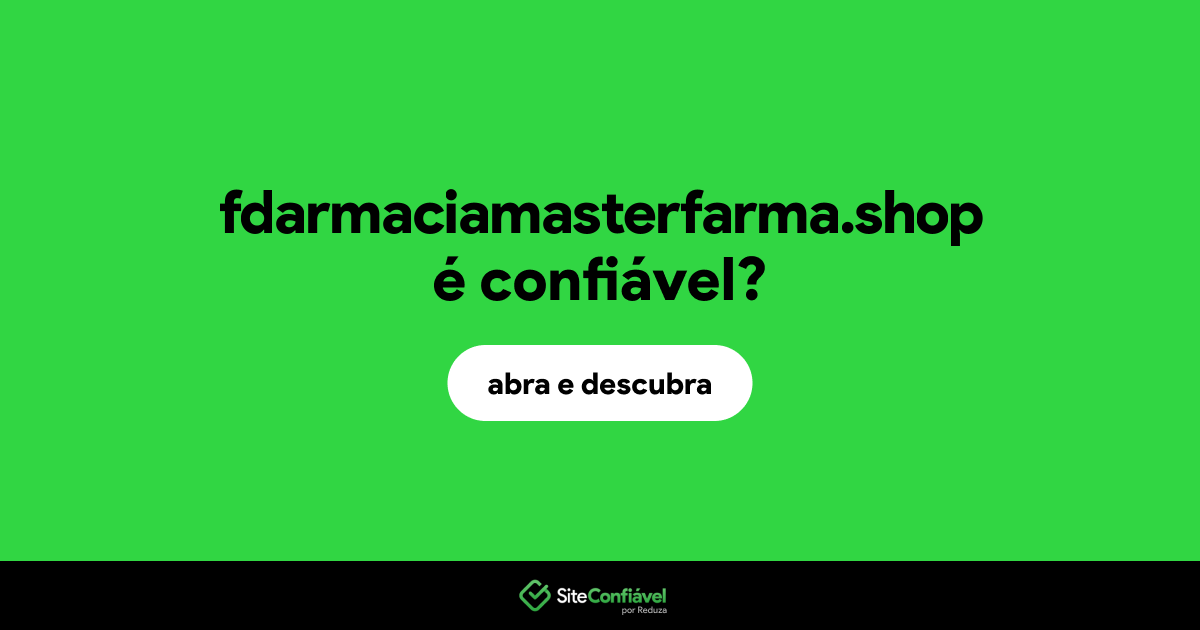 O site fdarmaciamasterfarma.shop é confiável?