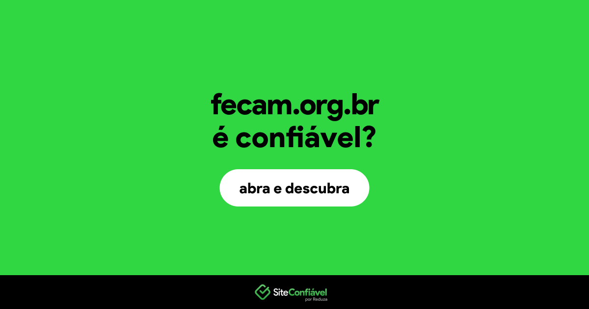 O site fecam.org.br é confiável?