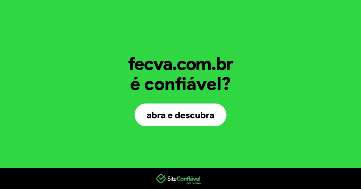 O site fecva.com.br é confiável?