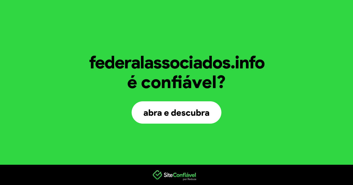 O site federalassociados.info é confiável?