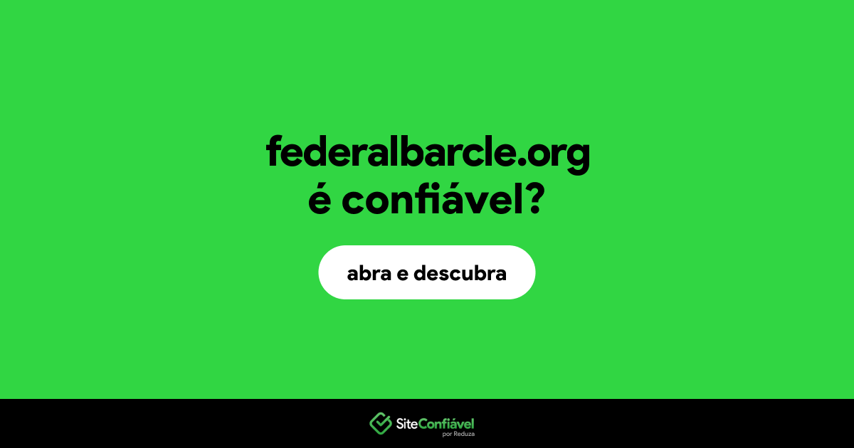 O site federalbarcle.org é confiável?
